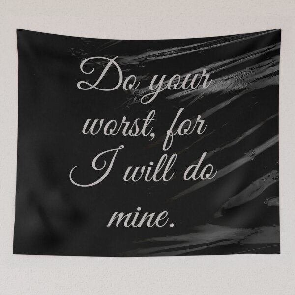 Item preview, Do your worst, for I will do mine  designed and sold by Fifth-Marauder.