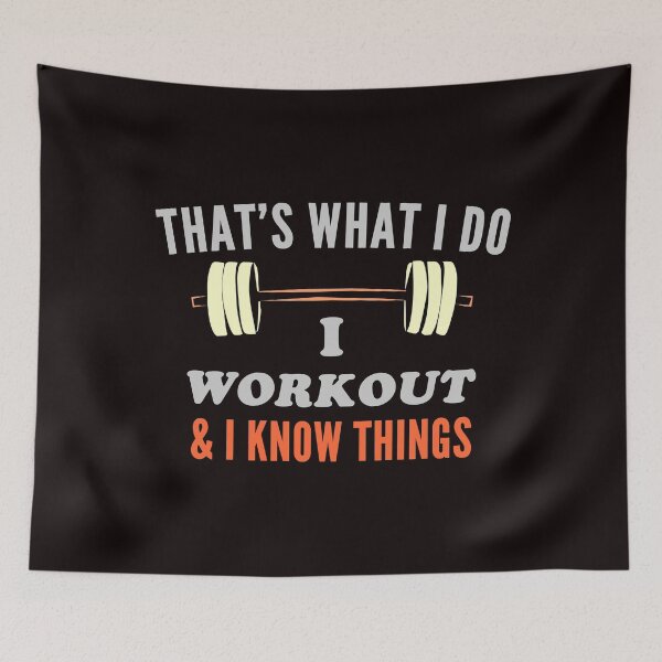 Item preview, That's What I Do I Workout and I Know Things - Funny Workout Equipment and Text Effects  designed and sold by leo121687.