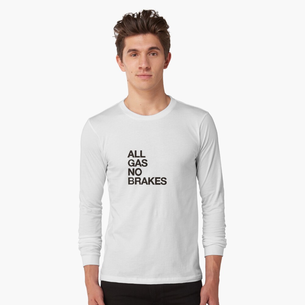 Practice Hard Designs All GAS No Brakes T-Shirt