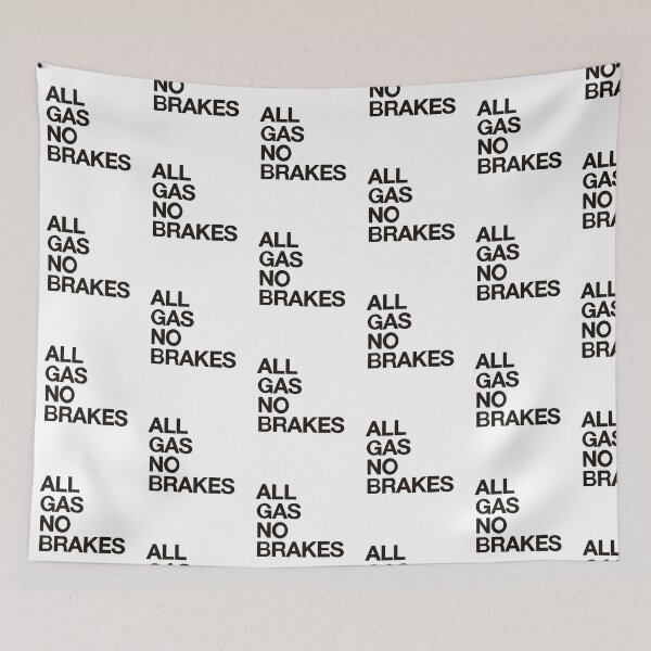 Item preview, All Gas No Brakes designed and sold by ICOAHEnding.