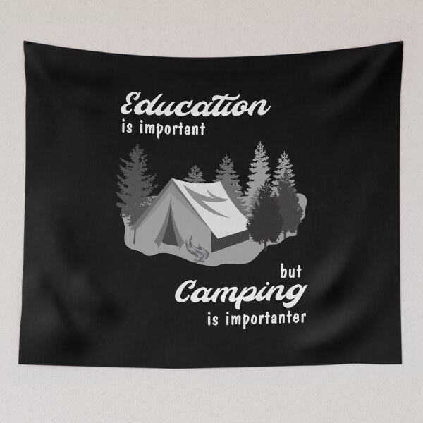 Item preview, "education is important but camping is importanter" white version designed and sold by Troy  G Perez.