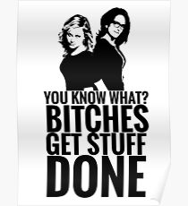 Amy Poehler & Tina Fey - "Bitches Get Stuff Done" Poster