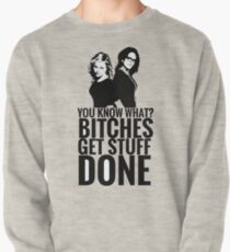 Amy Poehler & Tina Fey - "Bitches Get Stuff Done" Pullover