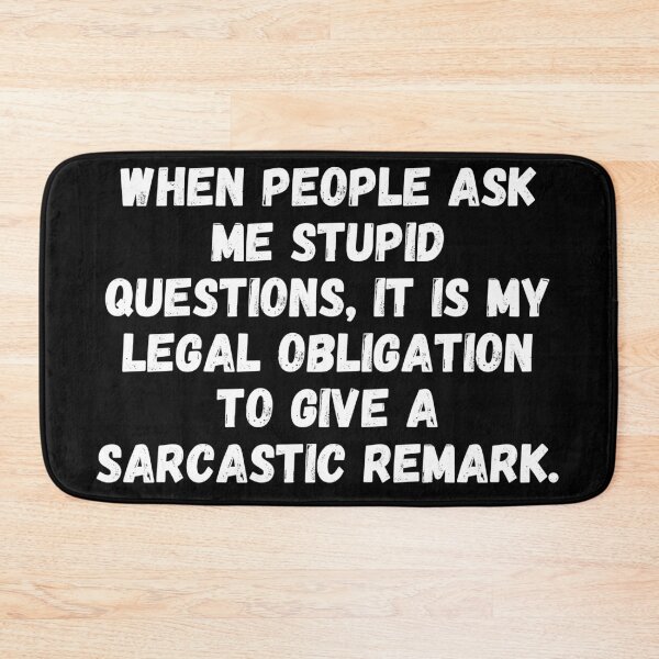 Item preview, When People Ask Stupid Questions. Sarcastic Remark. designed and sold by shirtdan.
