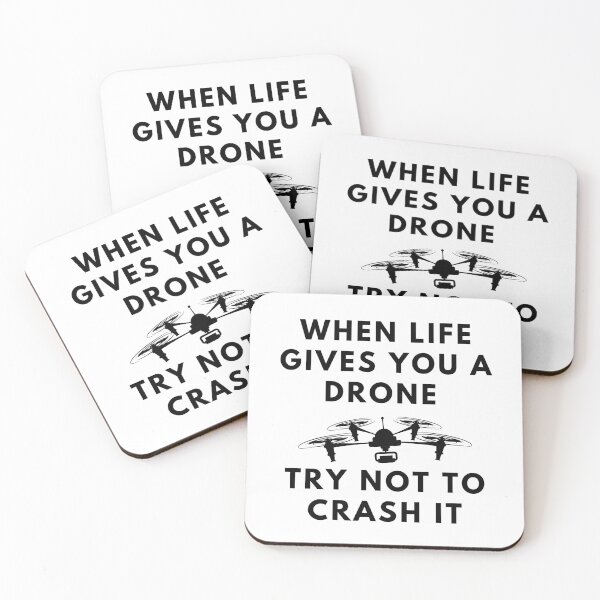 Item preview, When Life Gives You a Drone, Try Not to Crash It designed and sold by stelsanc.