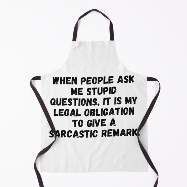 Item preview, When People Ask Stupid Questions. Sarcastic Remark. designed and sold by shirtdan.