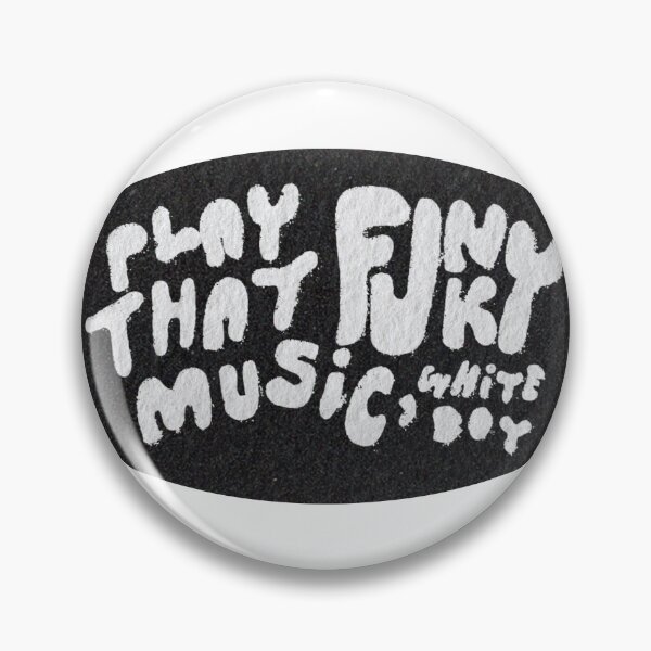 Item preview, play that funky music, white boy designed and sold by Haley Springman.