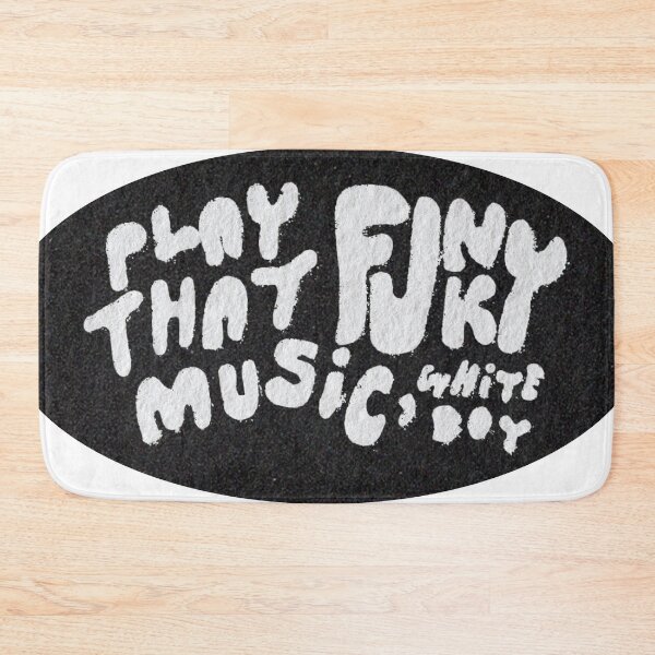 Item preview, play that funky music, white boy designed and sold by Haley Springman.