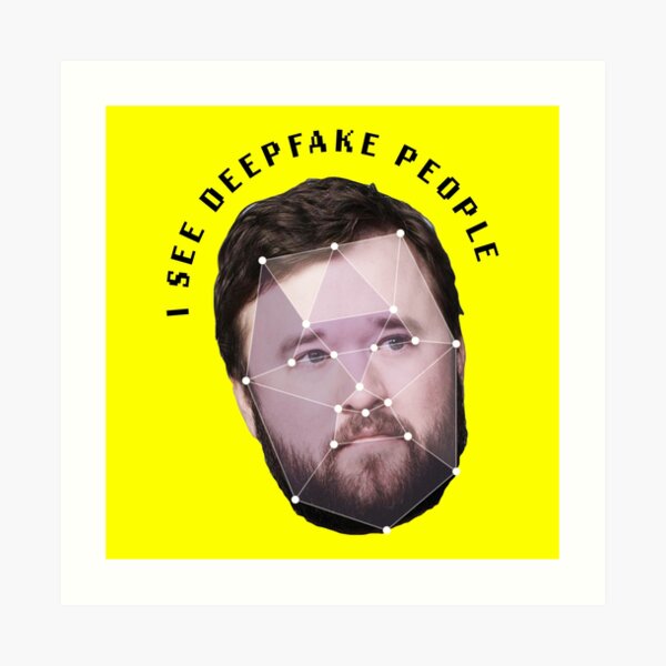 I see deepfake people. Art Print