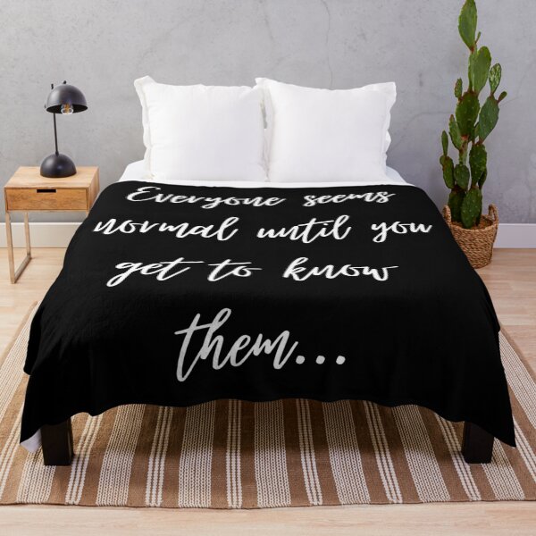 Item preview, Todos parecen normales hasta que los conoces designed and sold by shirtdan.