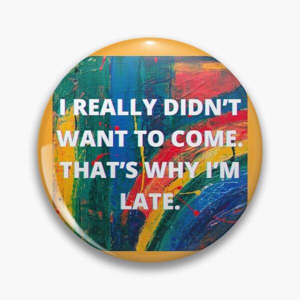 Item preview, I’m sorry I’m late (color) designed and sold by Shantal Jones.