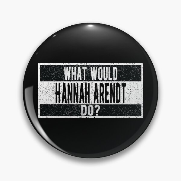 Item preview, What would Hannah Arendt do? designed and sold by lolquotes.