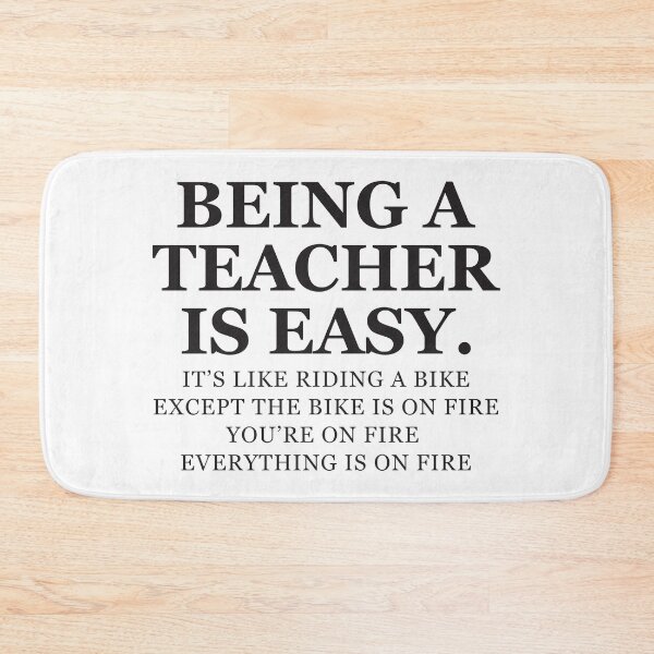 Item preview, Being A Teacher Is Easy, NOT designed and sold by pintsandquarts.