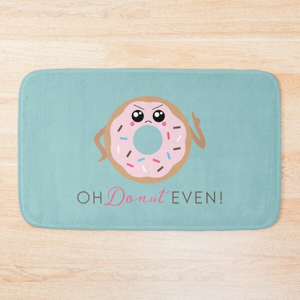Item preview, Oh Donut Even Pun | Kawaii Donut Lover designed and sold by NocturnalEngg.
