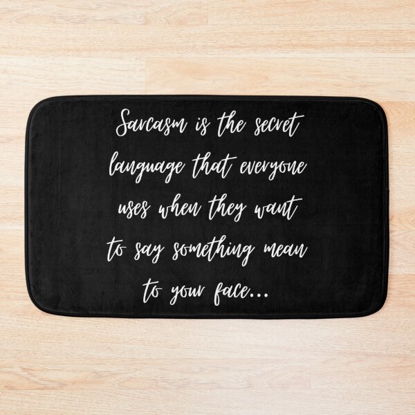 Item preview, Sarcasm is the secret language... designed and sold by shirtdan.