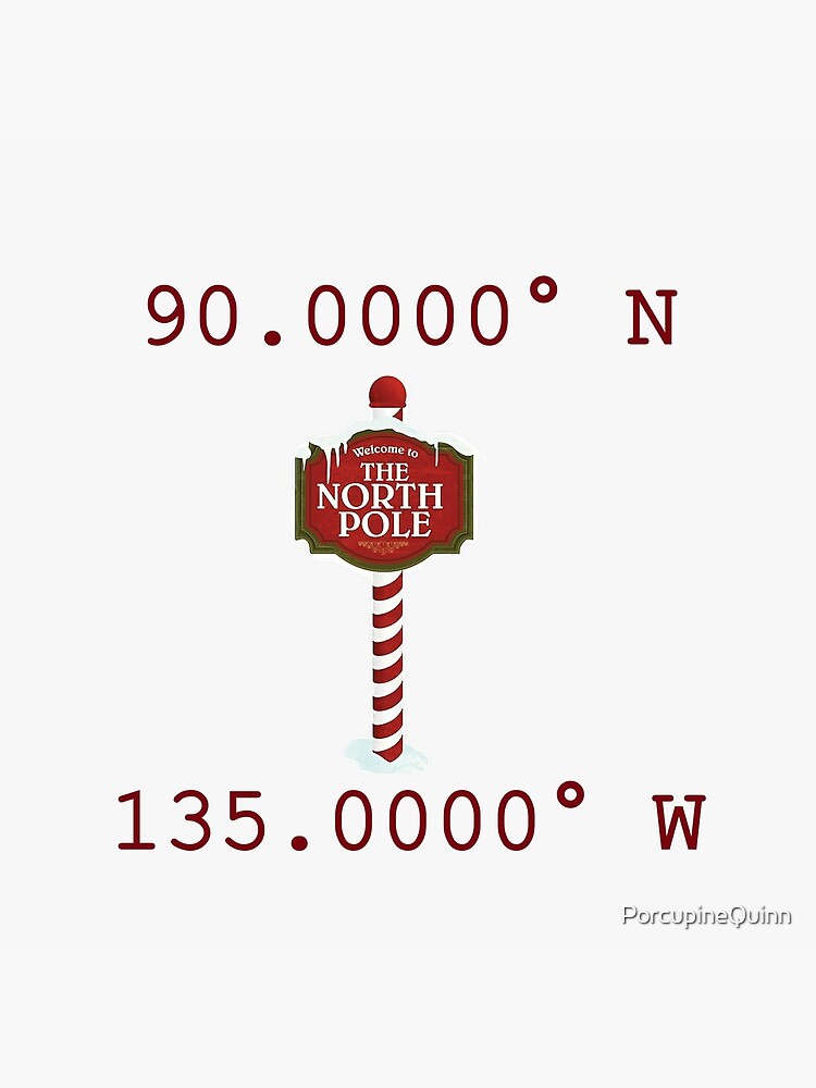 "North Pole Coordinates" Poster for Sale by PorcupineQuinn Redbubble