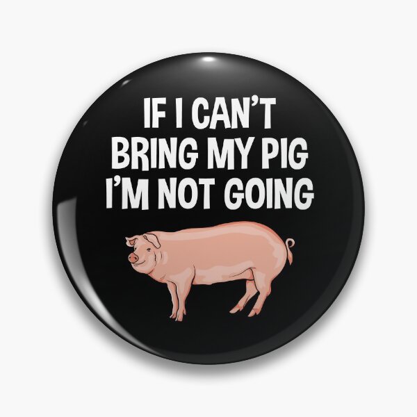 Item preview, Funny Pig Farmer If I Can't Bring My Pig I'm Not Going  designed and sold by zcecmza.