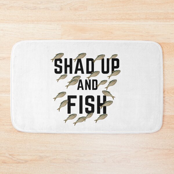 Item preview, Shad up and fish designed and sold by dangerkin.