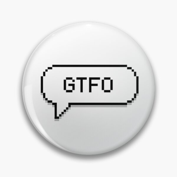 Item preview, GTFO Pixel Art Speech Bubble designed and sold by AwkwardPinecone.