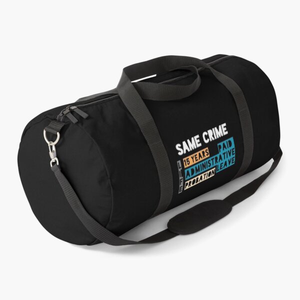 Item preview, Same Crime Life 15 Years Probation Paid Administrative Leave  designed and sold by ShirtzTonight.