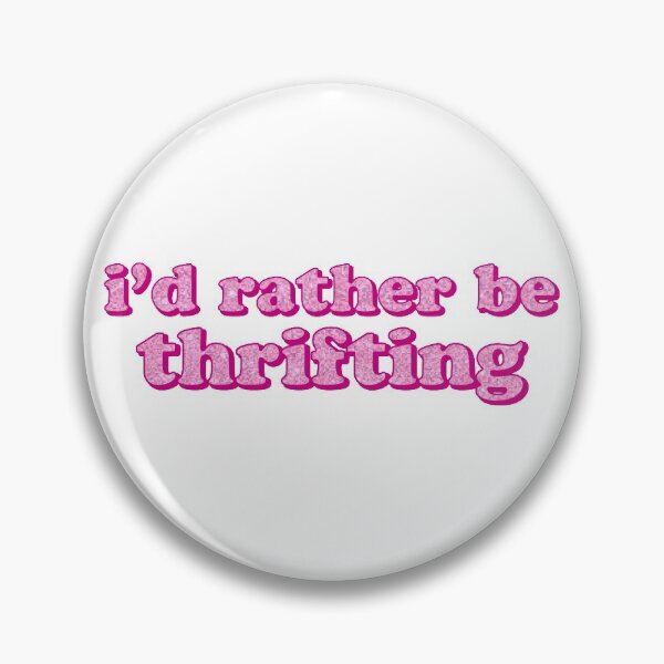 Item preview, I'd Rather Be Thrifting designed and sold by dnw946.