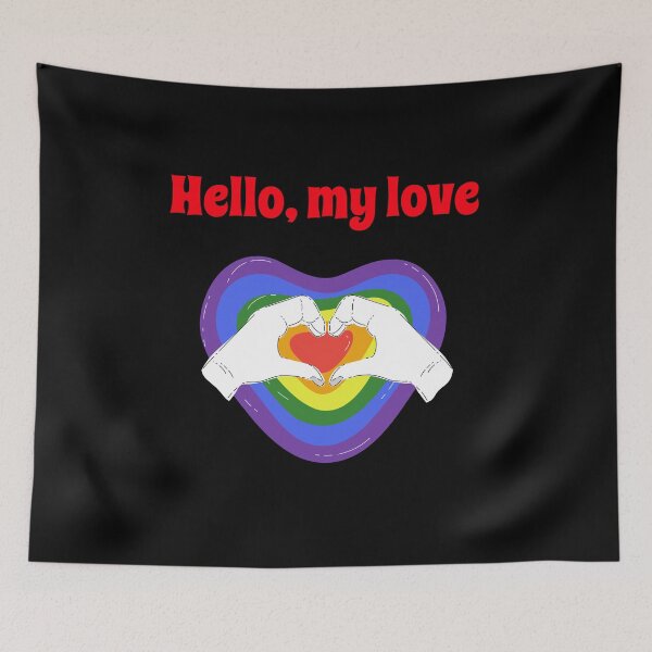 Item preview, Hello, My Love - Gay Pride Rainbow designed and sold by fabulouslygay.