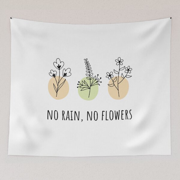 Item preview, No Rain, No Flowers designed and sold by suwarnaadi.