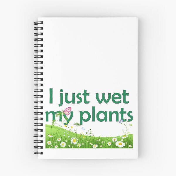 Item preview, I Just Wet My Plants designed and sold by ameliacaruso.