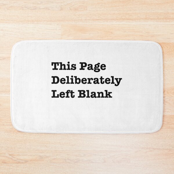 Item preview, This Page Deliberately Left Blank (Black Text) designed and sold by UnleyDesign.
