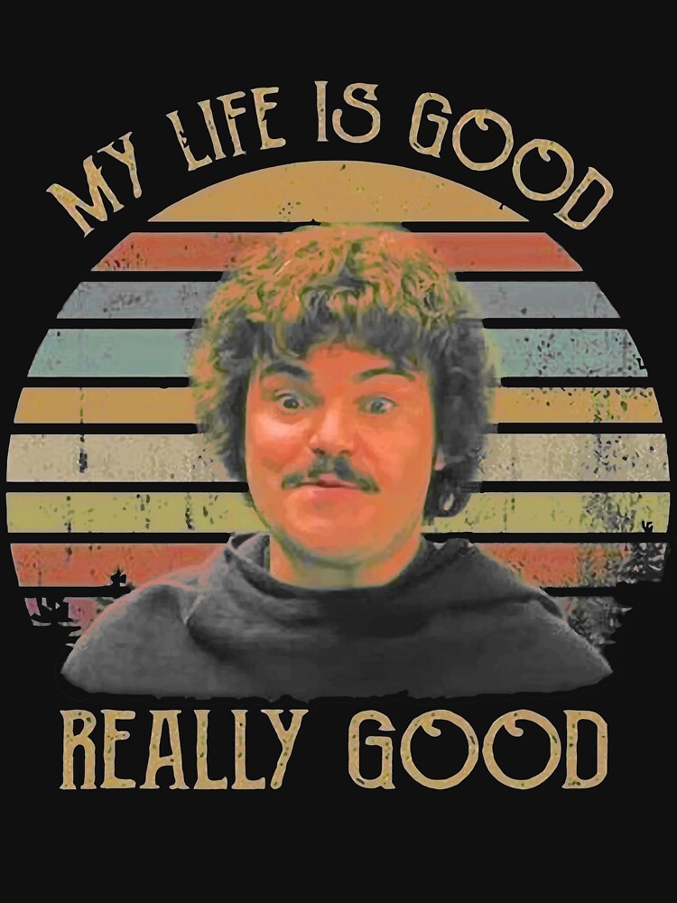 my-life-is-good-really-good-t-shirt-for-sale-by-vinstylere