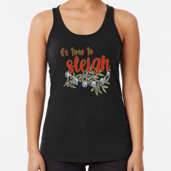Time to Sleigh Racerback Tank Top