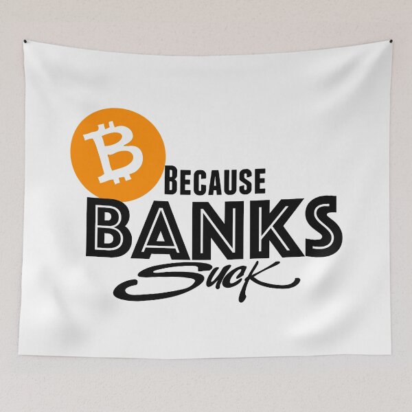 Item preview, Bitcoin, because Banks suck designed and sold by Kiwidom.