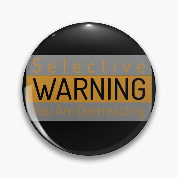Item preview, Selective Warning designed and sold by AndPeace702.