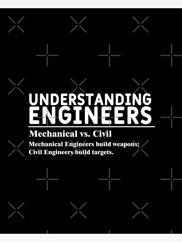 "Understanding Engineers Mechanical vs Civil funny" Poster by Art