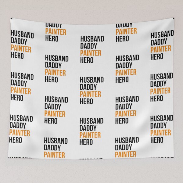 Item preview, husband daddy painter hero designed and sold by princegiri.