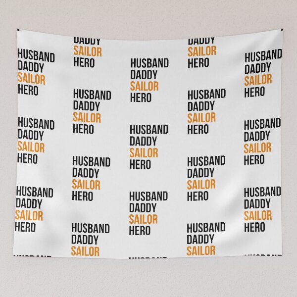 Item preview, husband daddy sailor hero designed and sold by princegiri.