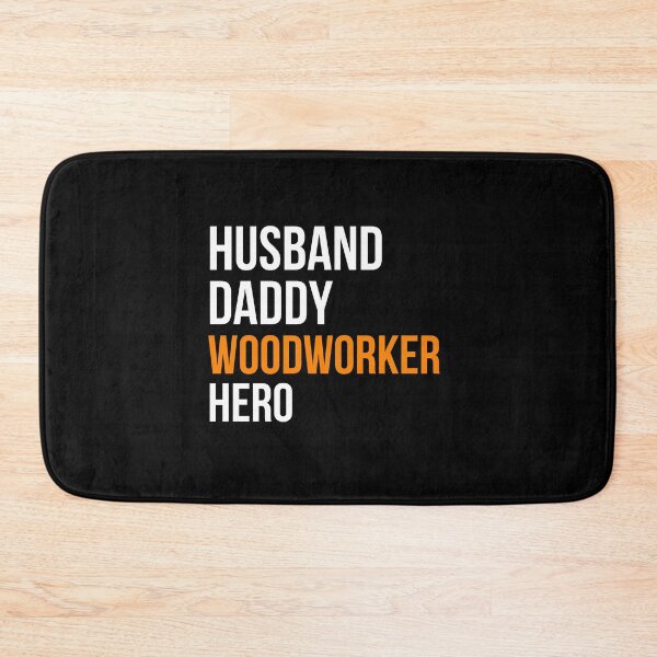 Item preview, husband daddy woodworker hero designed and sold by princegiri.