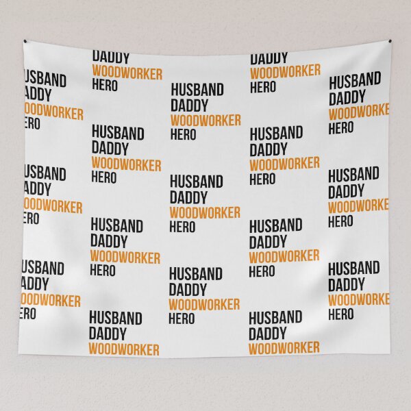 Item preview, husband daddy woodworker hero designed and sold by princegiri.