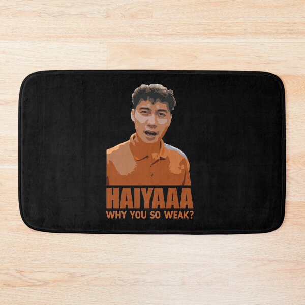 Item preview, "Haiyaa, why so weak?" - Uncle Roger designed and sold by MKThock.