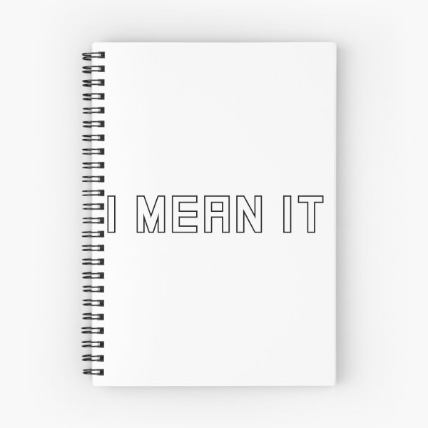 Item preview, I Mean It designed and sold by dimitar-pnankov.