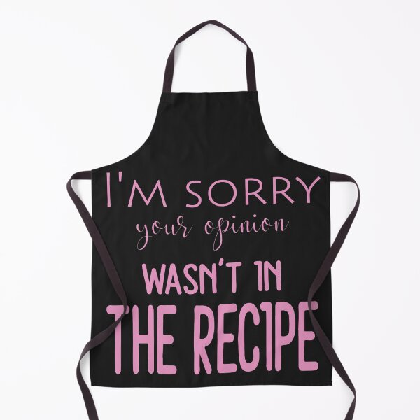 Item preview, cooking lover Funny saying I'm sorry your opinion wasn't in the recipe designed and sold by AYACHI90.