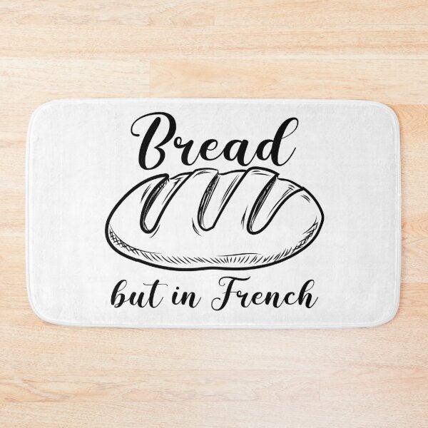 Item preview, Bread, but in French (le pain) in black designed and sold by ItsMemeMachine.