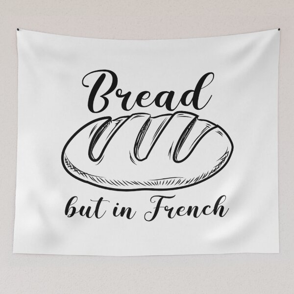 Item preview, Bread, but in French (le pain) in black designed and sold by ItsMemeMachine.