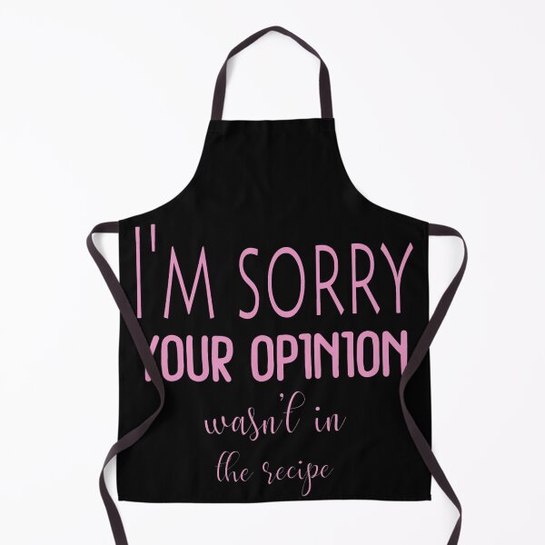 Item preview, cooking lover Funny saying I'm sorry your opinion wasn't in the recipe designed and sold by AYACHI90.
