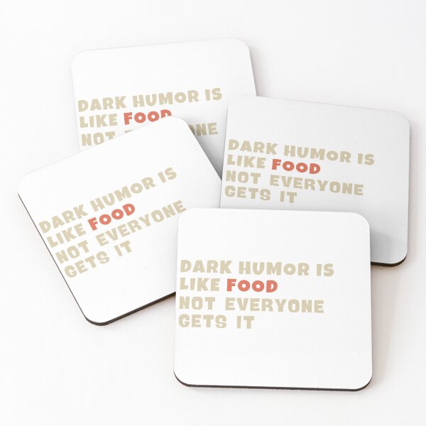 Item preview, Dark Humor Is Like Food, Not Everyone Gets It (Simple Text) designed and sold by PandaSoul.