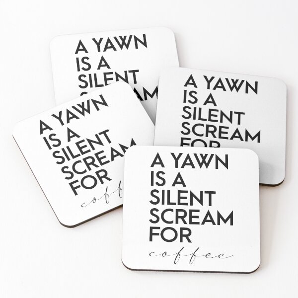 Item preview, A Yawn Is A Silent Scream For Coffee designed and sold by KMIKBAL7.