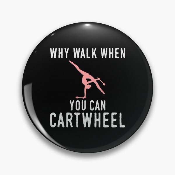 Artikelvorschau, Why Walk When You Can Cartwheel entworfen und verkauft von ElBeDesigns.