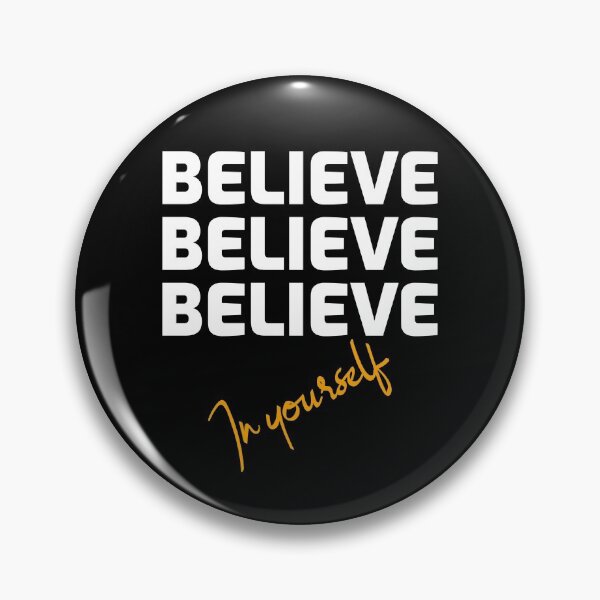 Item preview, Believe, Believe, Believe In Yourself designed and sold by YOYOCollection.