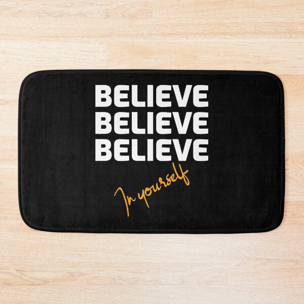 Item preview, Believe, Believe, Believe In Yourself designed and sold by YOYOCollection.