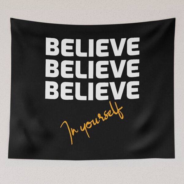 Item preview, Believe, Believe, Believe In Yourself designed and sold by YOYOCollection.